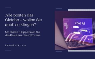 Beitragsbild mit Text: Alle posten das Gleiche - wollen Sie auch so klingen? Mit diesen 3 Tipps holen Sie das Beste aus ChatGPT raus.