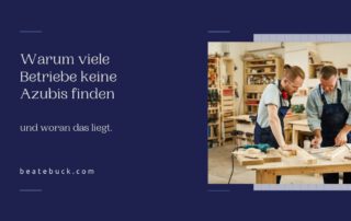Beitragsbild: Warum viele Betriebe keine Azubis finden und woran das liegt.